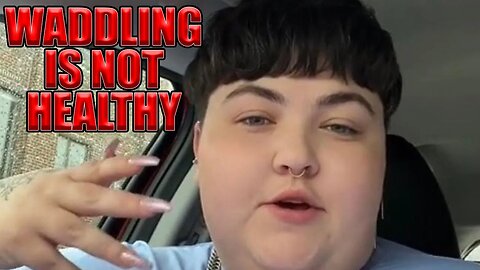 If You Waddle You Are Not Healthy