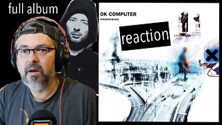 Ok Computer | Radiohead Full Album Reaction
