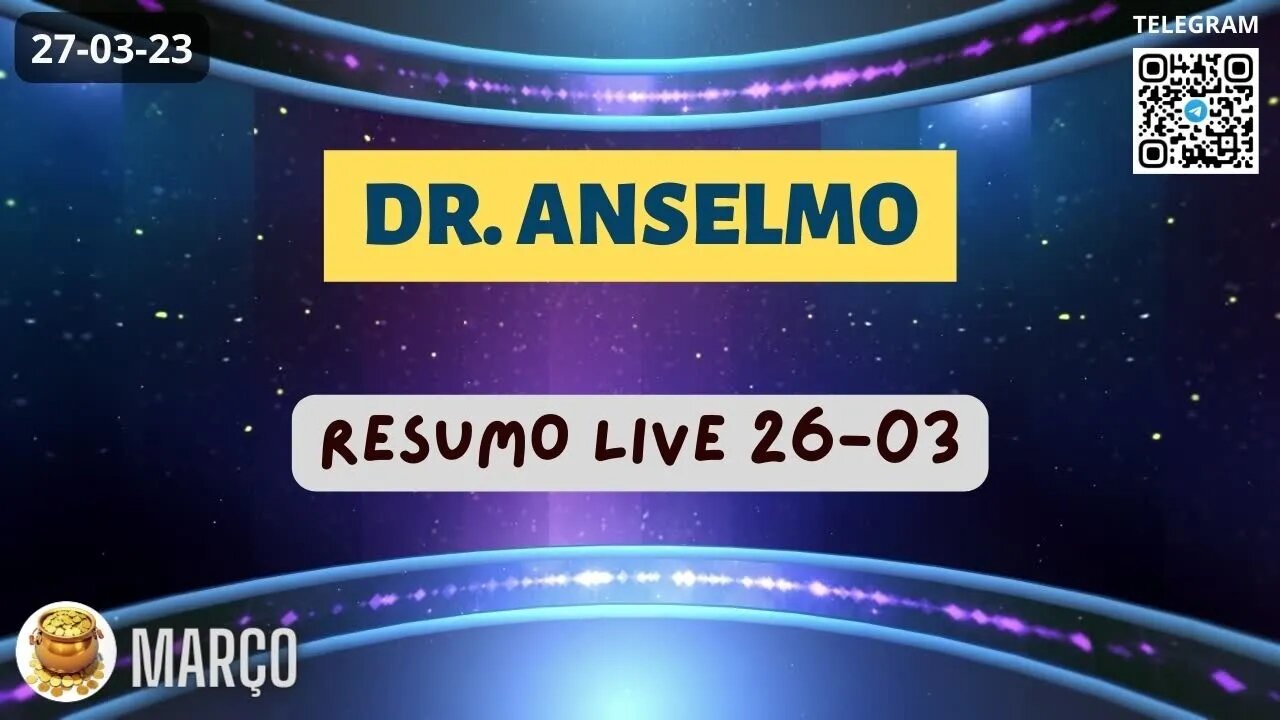 DR. ANSELMO Resumo da Live 26-03