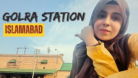 Golra Railway Station, Islamabad|| Golra Sharif Station|| Seema Batool