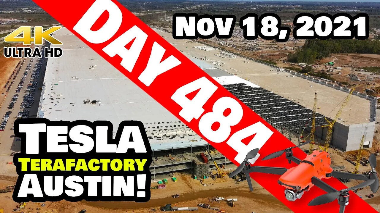 Tesla Gigafactory Austin 4K Day 484 - 11/18/21 - Terafactory Texas - GIGA TEXAS TIME-LAPSE SPECIAL!