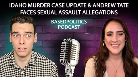 Biden’s latest scandal, Idaho murder update & Andrew Tate in trouble