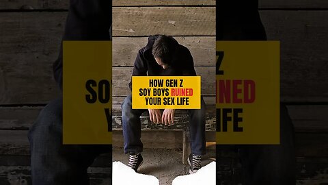 How Gen Z boys are ruining your sex life… and how to get revenge…