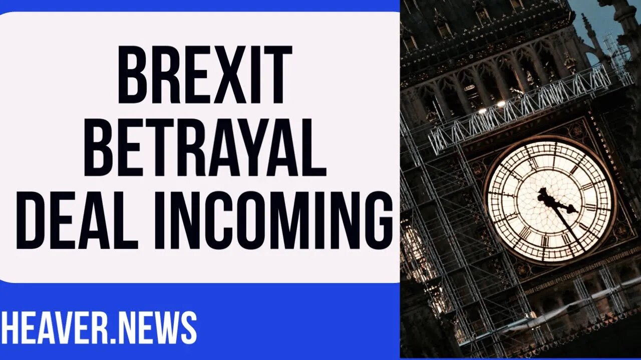 Westminster Prepares Shocking Brexit BETRAYAL