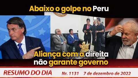 Abaixo o golpe no Peru. Aliança com a direita não garante governo - Resumo do Dia Nº 1131 - 07/12/22