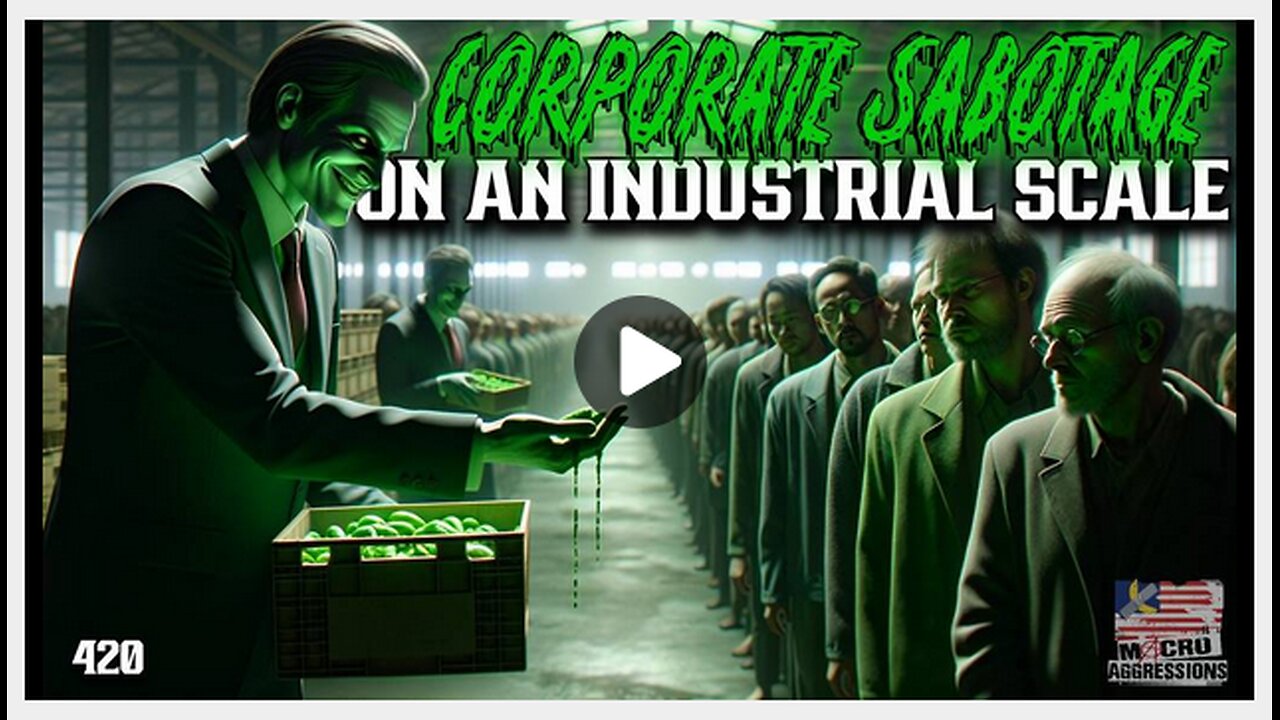 Corporate Sabotage On An Industrial Scale