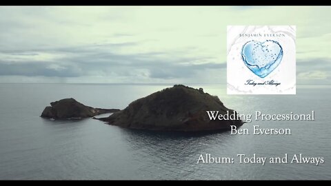 Wedding Processional (Official Audio Video) | Ben Everson