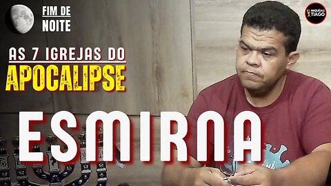 🔴 (Ao vivo) As 7 igrejas do Apocalipse - Esmirna - Miquéias Tiago #ep053