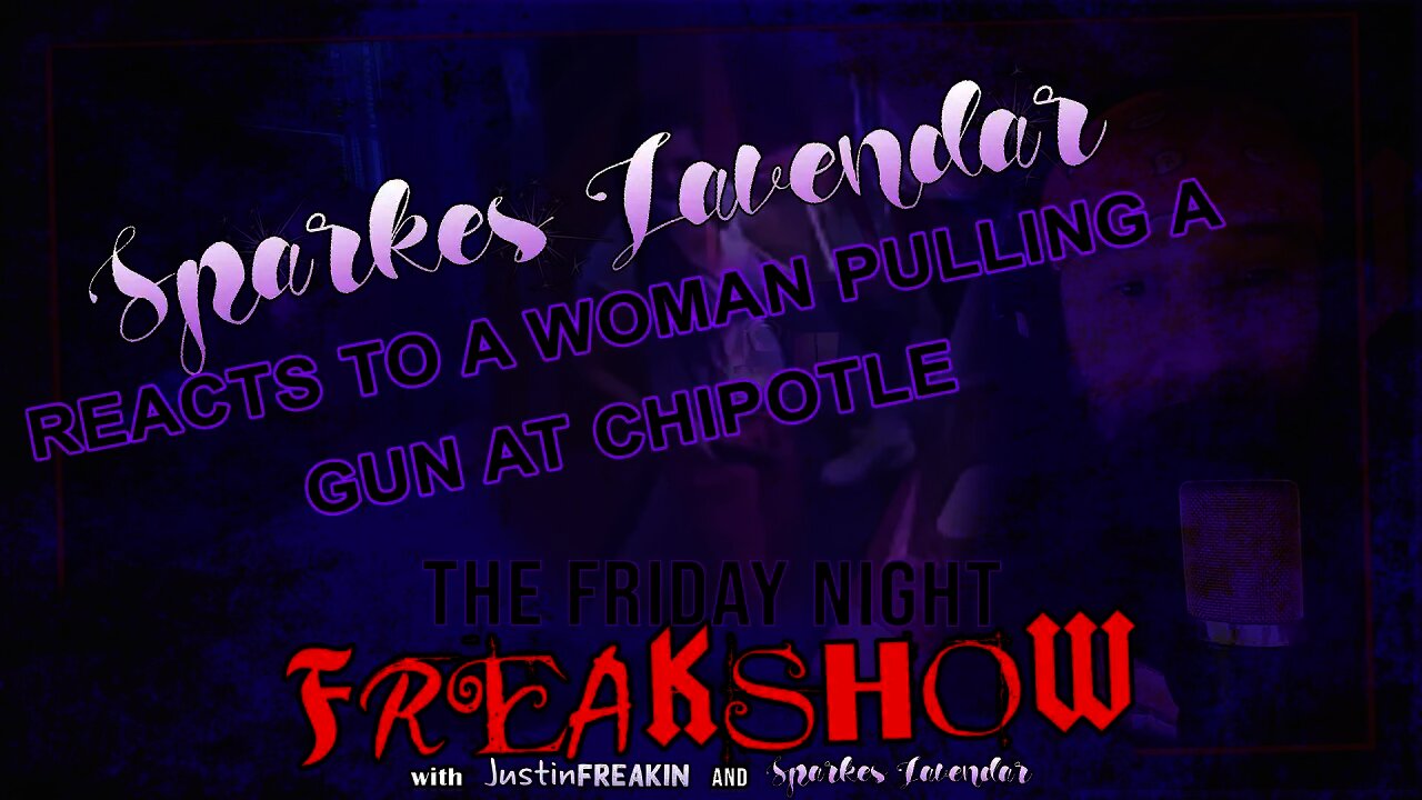 Sparkles Reacts To A Woman Pulling A Gun At Chipotle