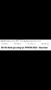 Đề thi đánh giá năng lực TPHCM 2025: Cho hàm số f(x)=√(2x^2-2x+1). Đạo hàm của hàm số tại x =1