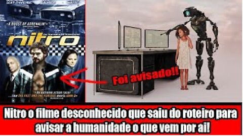 Nitro o filme desconhecido que saiu do roteiro para avisar a humanidade o que vem por ai