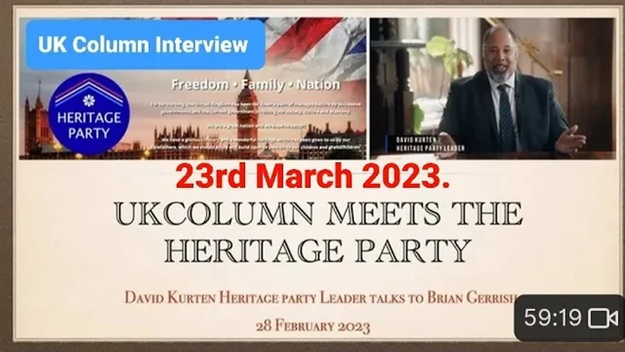 UK Column Interview - with DAVID KURTEN, leader of the Heritage Party.