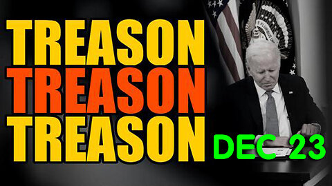 WAKE UP 12.23.23! - It's All There ~ TREASON