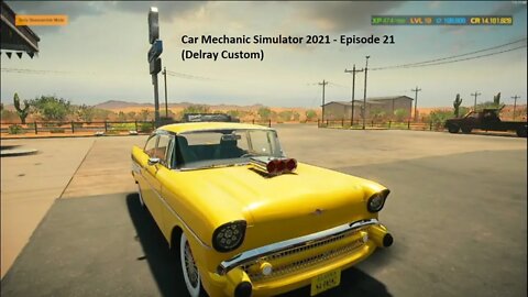 Car Mechanic Simulator 2021 - Episode 21 (Delray Custom)