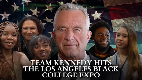 RFK Jr.: Team Kennedy Hits The Los Angeles Black College Expo