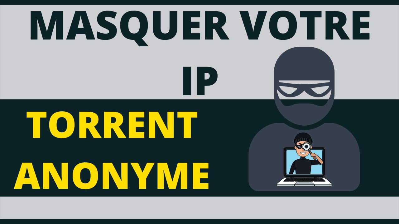 TORRENT - MASQUER votre IP et TÉLÉCHARGER ANONYMEMENT grâce à NORDVPN