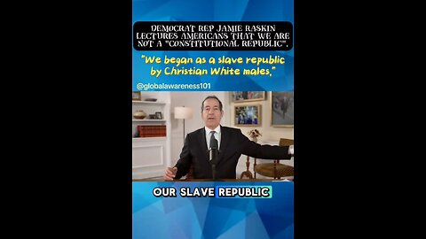 Democrat Rep Jamie Raskin lecturing Americans that we are not a "constitutional republic"