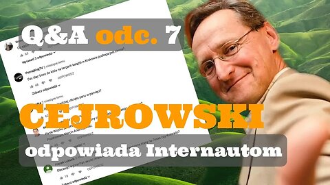 Q&A#7 CEJROWSKI ODPOWIADA INTERNAUTOM - TYLKO U NAS