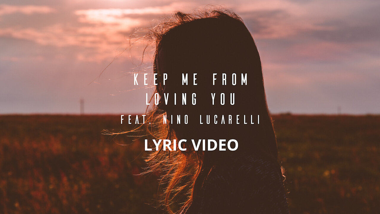 Initial Eyes - Keep Me From Loving You feat. Nino Lucarelli (Lyric Video)