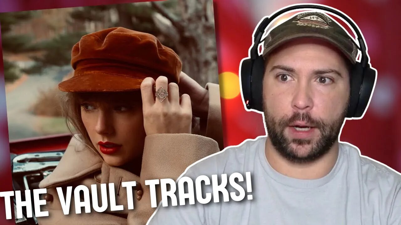 Reacting to Taylor Swift | RED: Taylor's Version | THE VAULT TRACKS!