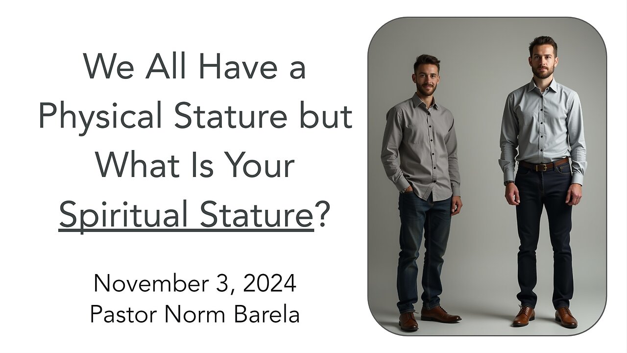 We All Have a Physical Stature but What Is Your Spiritual Stature?