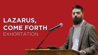 Lazarus, Come Forth | Shawn Paterson (Exhortation—King's Cross)