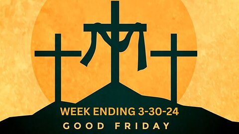 WEEK ENDING 3-30-24