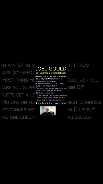 Joel Gould. Vitamin D as critical hormone, NOT TAUGHT IN MED or DENTAL school