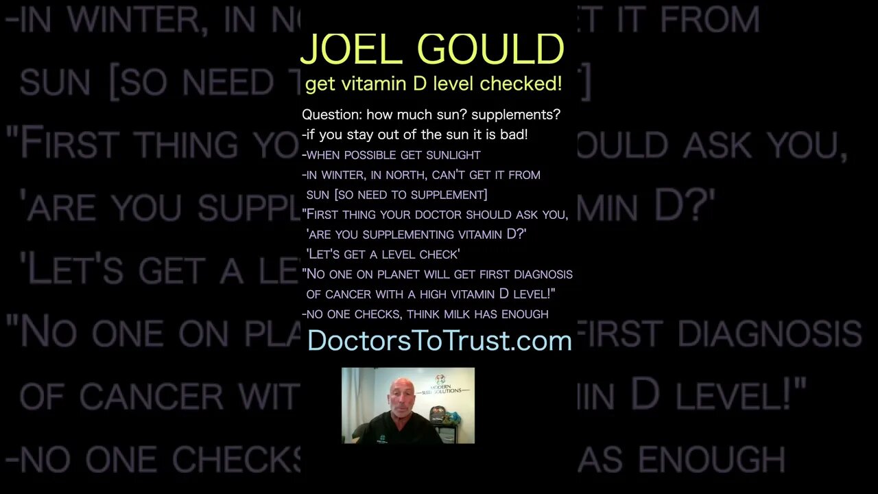 Joel Gould. Vitamin D as critical hormone, NOT TAUGHT IN MED or DENTAL school