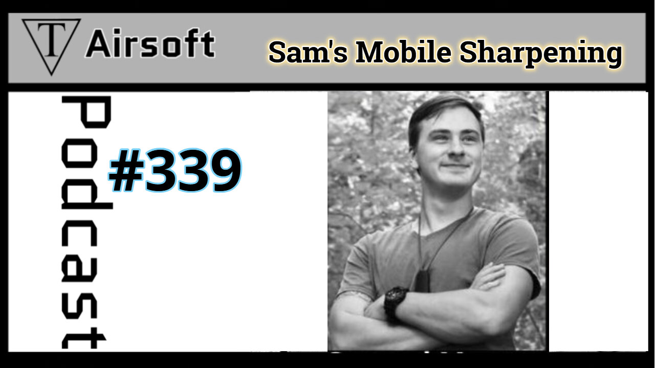 Episode 339: Sam- From Business Chaos to Knife Sharpening: Practical Skills and Personal Growth