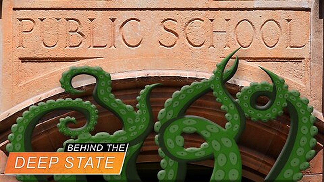 Public School Indoctrination is the Primary Weapon of the Deep State. Behind The Deep State 1-29