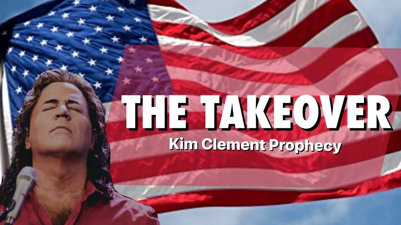 KIM CLEMENT- THE TAKEOVER- Prophetic Words SPIRITUAL BATTLE