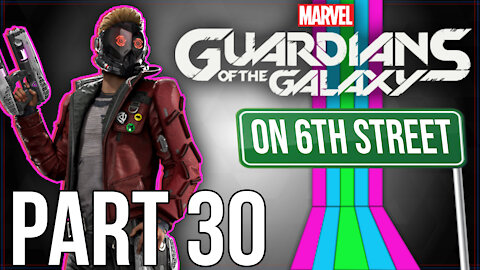 Guardians of the Galaxy on 6th Street Part 30