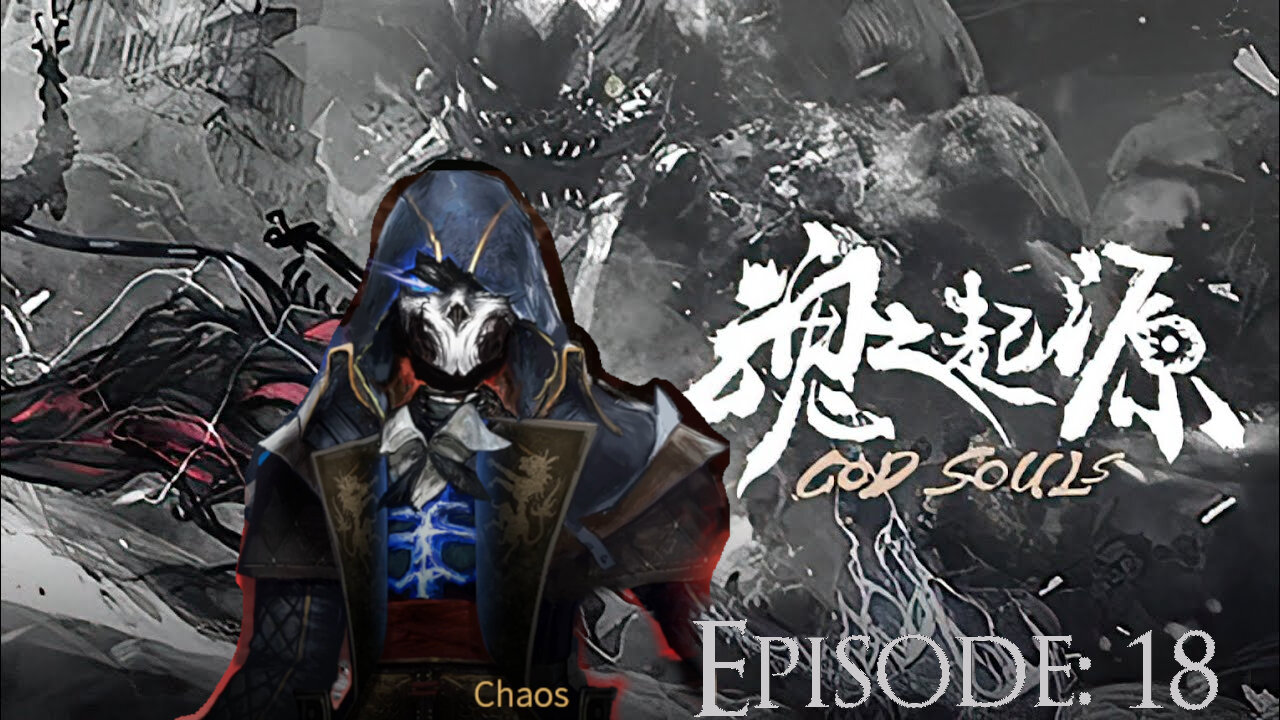 God Souls Episode: 18 (Chaos Playthrough) | The End