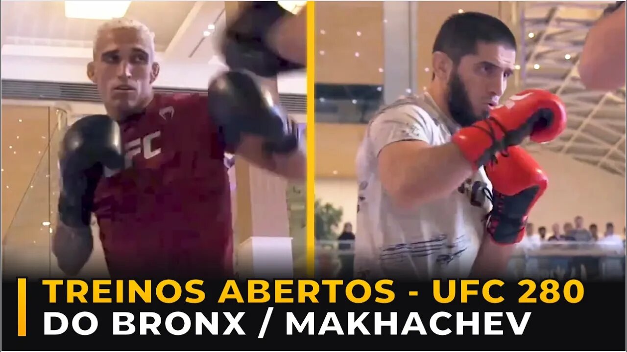 TREINOS ABERTOS DE CHARLES DO BRONX E ISLAM MAKHACHEV - UFC 280