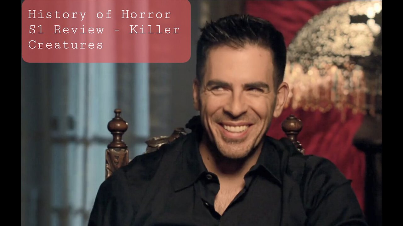 Eli Roth's History of Horror Season 1 Review - Killer Creatures