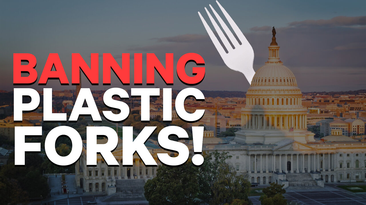 Banning Plastic Forks | Dumbest Bill in America