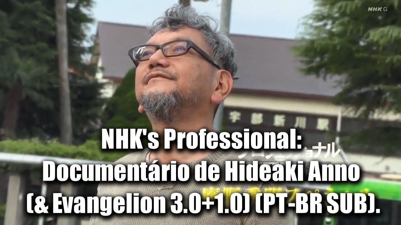 [EVABR] NHK's Professional: Documentário de Hideaki Anno (& Evangelion 3.0+1.0)