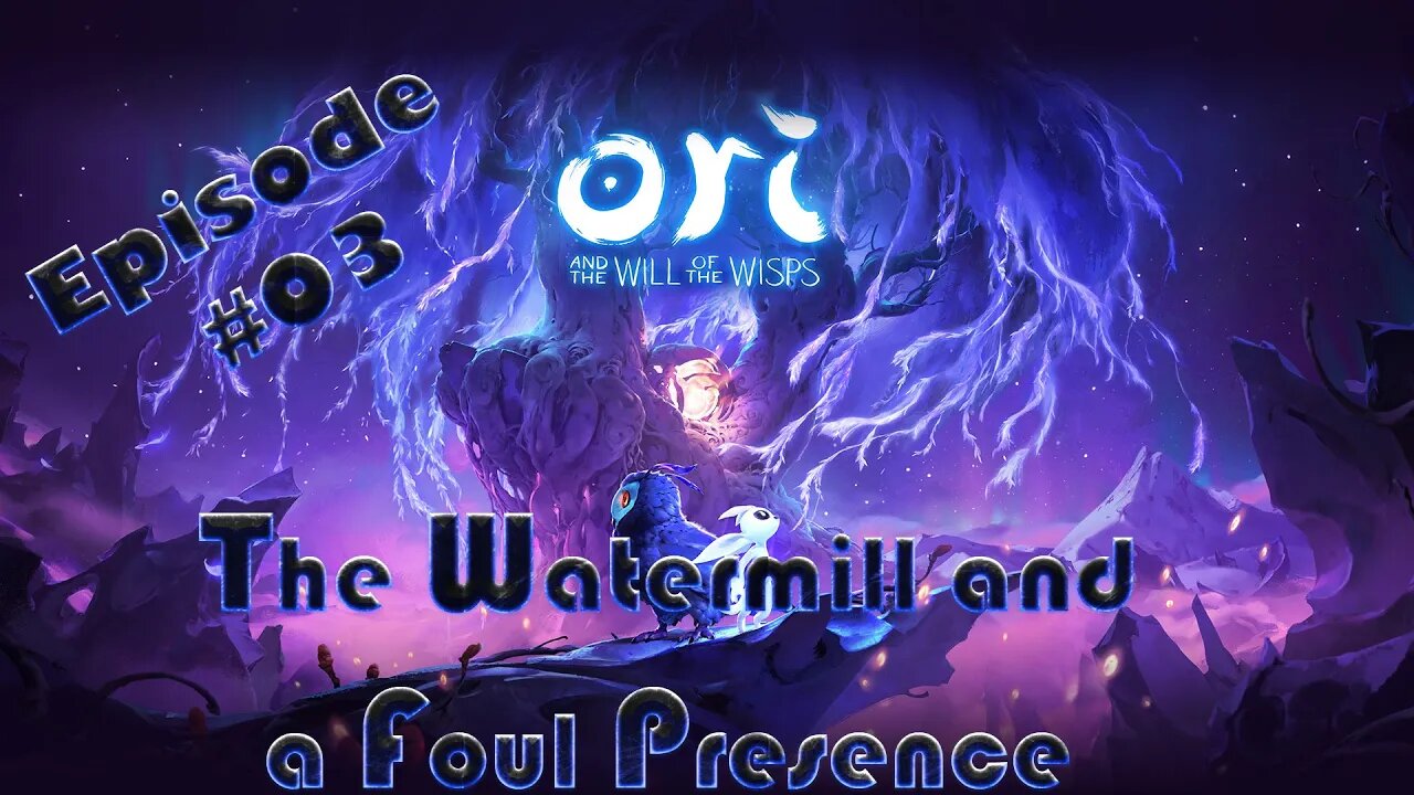 Ori and the Will of the Wisps #03 Wellspring Mill