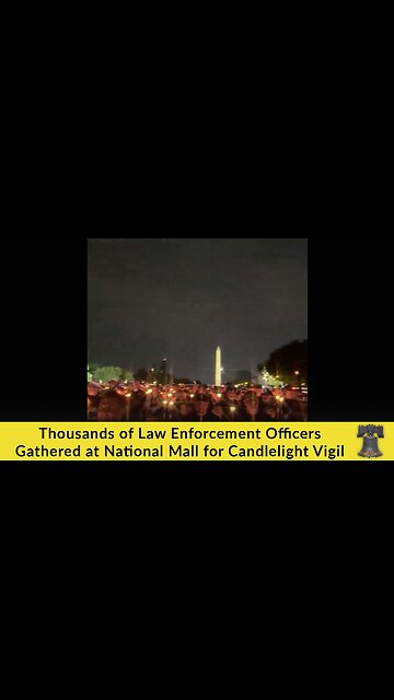 Thousands of Law Enforcement Officers Gathered at National Mall for Candlelight Vigil