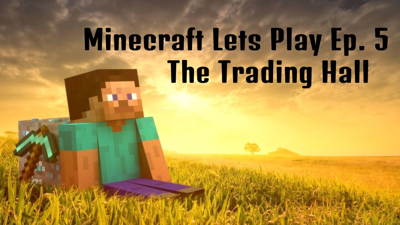 Minecraft Lets Play Live: Episode 5 - The Trading Hall