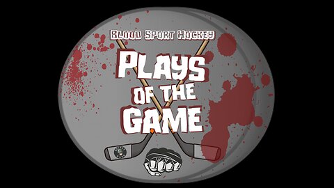 Blood Sport Hockey Plays Of The Game highlights Nov 12, 2024