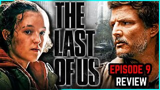 The Last of Us : Episode 9 Review | Season Finale