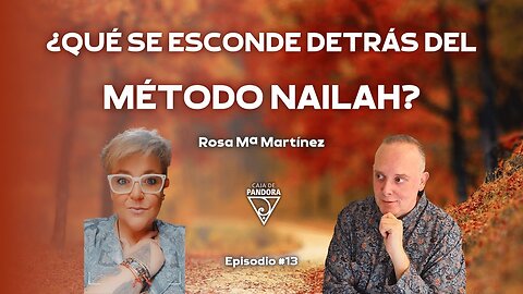 ¿Qué se esconde detrás del método Nailah? con Rous - Rosa Mª Martínez