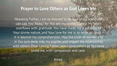 Prayer to Love Others as God Loves Me (Prayer for Love)