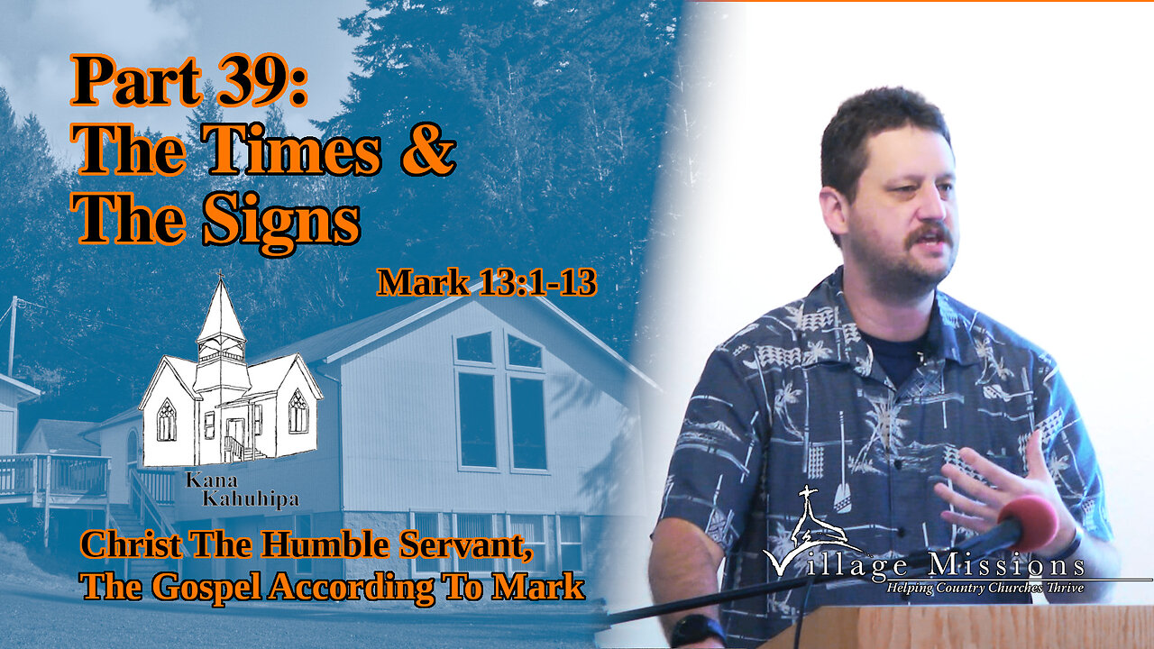 10.15.23 - Part 39: The Times & The Signs - Mark 13:1-13