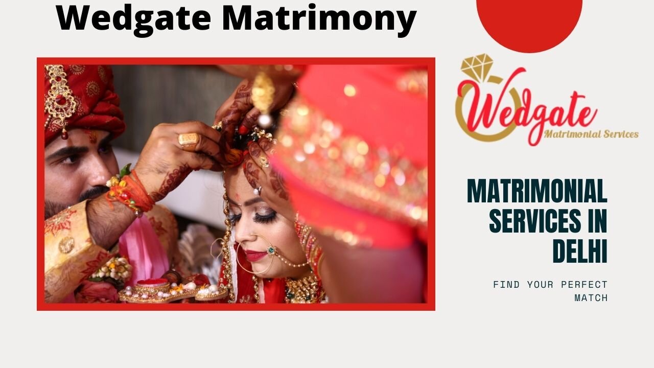 Wedgate Matrimony Best Matrimonial Agency in Delhi