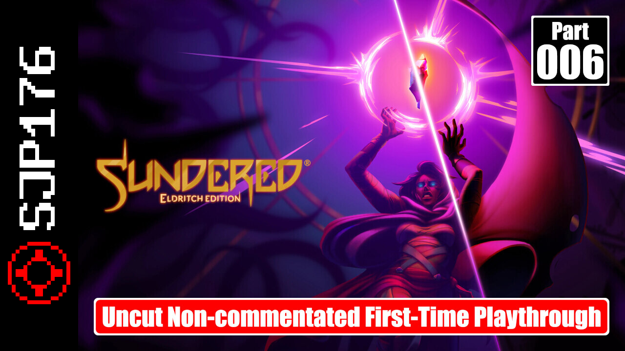 Sundered: Eldritch Edition—Part 006—Uncut Non-commentated First-Time Playthrough