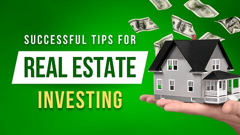 Successful Tips for Real Estate Investing