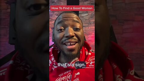 How to find a good woman | Part 1